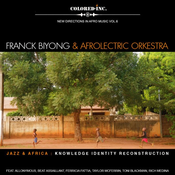 Franck Biyong and Afrolectric Orkestra Jazz and Africa Knowledge Identity Reconstruction
