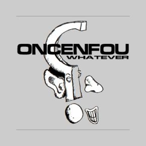 oncenfou whatever