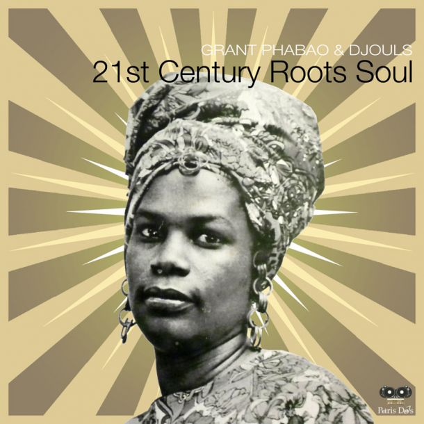 Grant Phabao and Djouls 21st Century Roots Soul