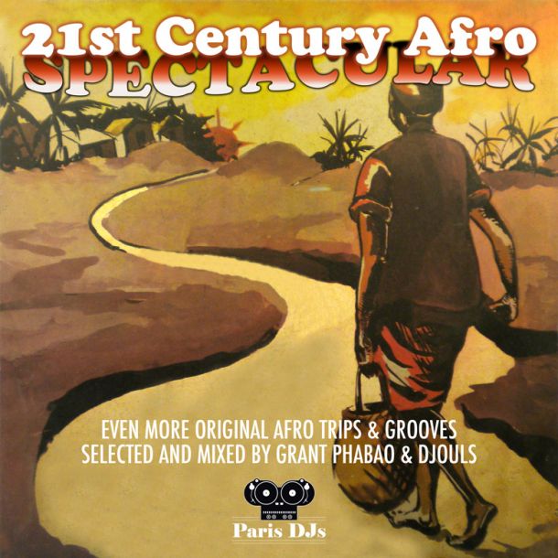 Grant Phabao and Djouls 21st Century Afro Spectacular Vol 2