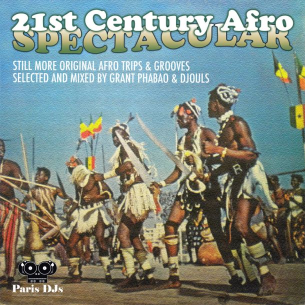 Grant Phabao and Djouls 21st Century Afro Spectacular Vol 3