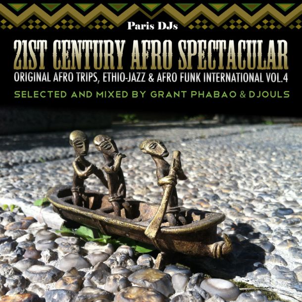Grant Phabao and Djouls 21st Century Afro Spectacular Vol 4