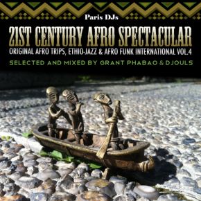 Grant Phabao and Djouls 21st Century Afro Spectacular Vol 4