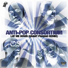 Antipop Consortium Lay Me Down Grant Phabao Remix