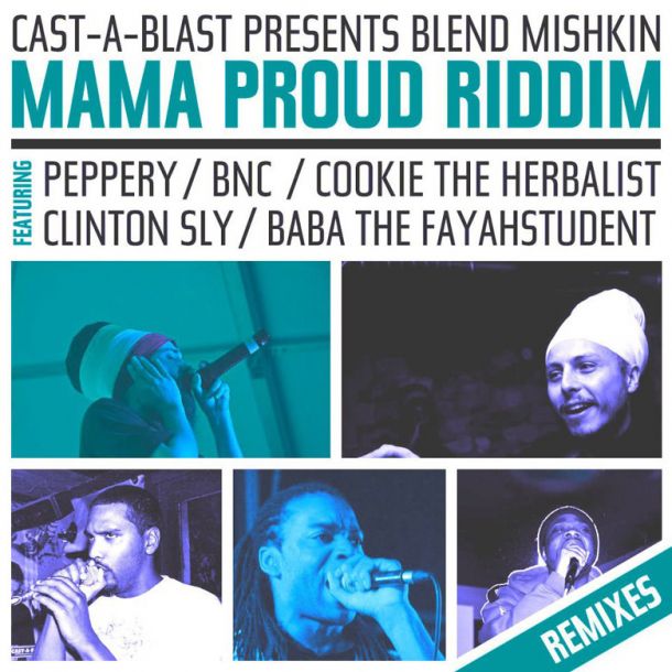 Blend Mishkin Mama Proud Riddim Remixed