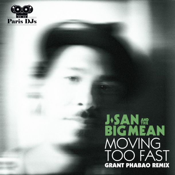 J-san And The Big Mean Moving Too Fast Grant Phabao Remix