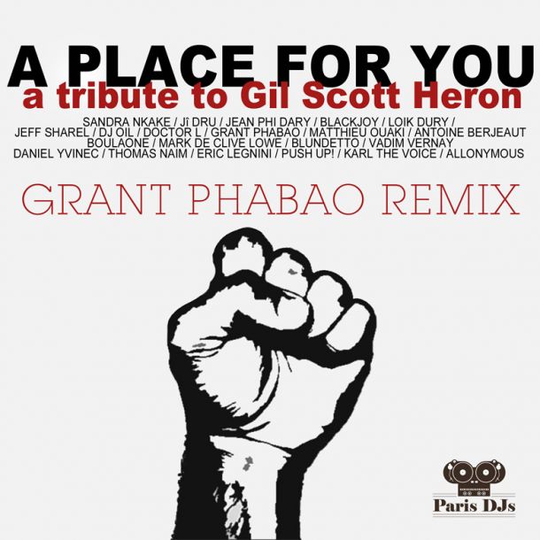Tribute To Gil Scott-Heron A Place For You Grant Phabao Remix