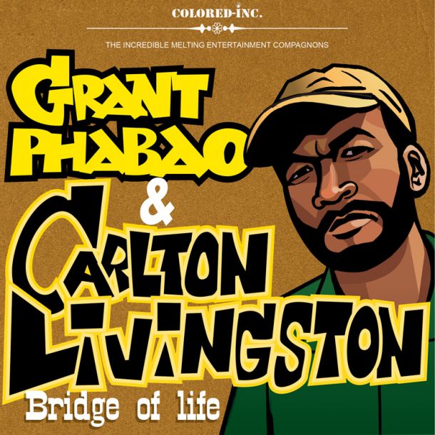 Grant Phabao and Carlton Livingston Bridge Of Life